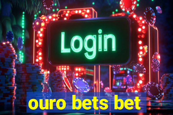 ouro bets bet